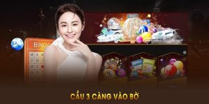 Cầu 3 Càng Vào Bờ - Chiến Thuật Chơi Giúp Bạn Thắng Lớn